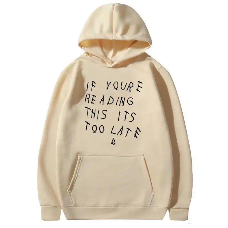 IT'S TOO LATE Hoodies - GLR SHOPPING