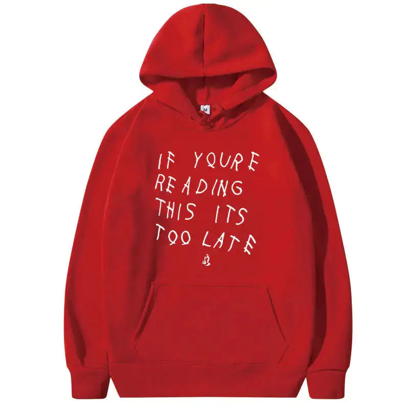 IT'S TOO LATE Hoodies - GLR SHOPPING