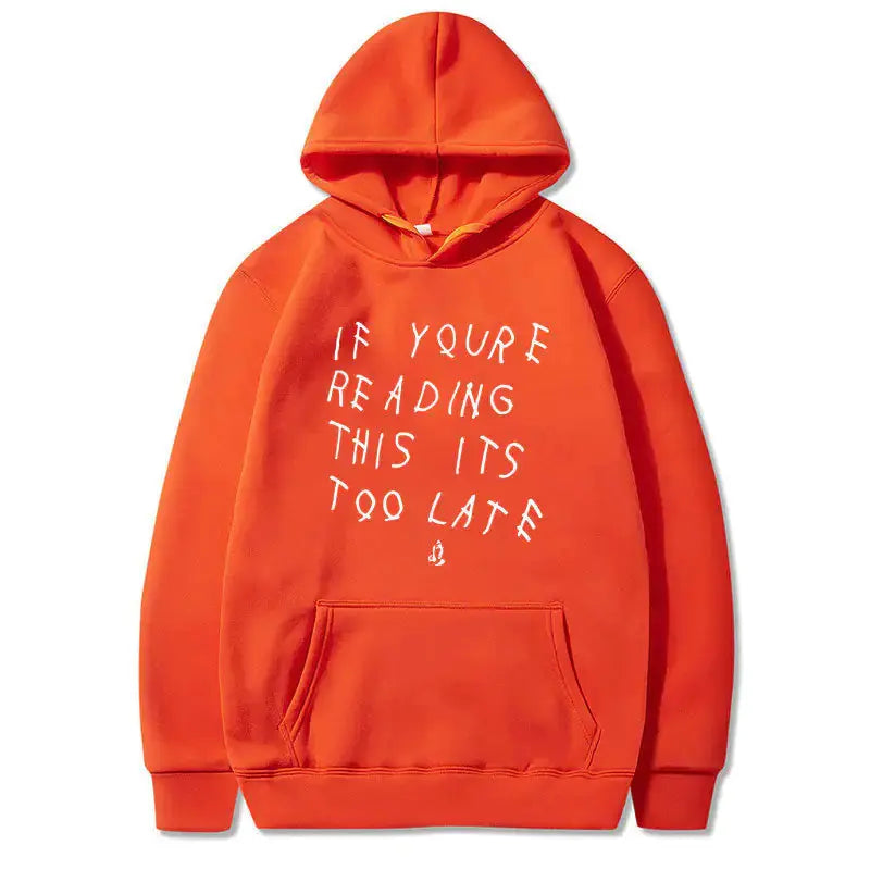 IT'S TOO LATE Hoodies - GLR SHOPPING