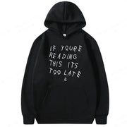 It's Too Late Hoodie GLR SHOPPING