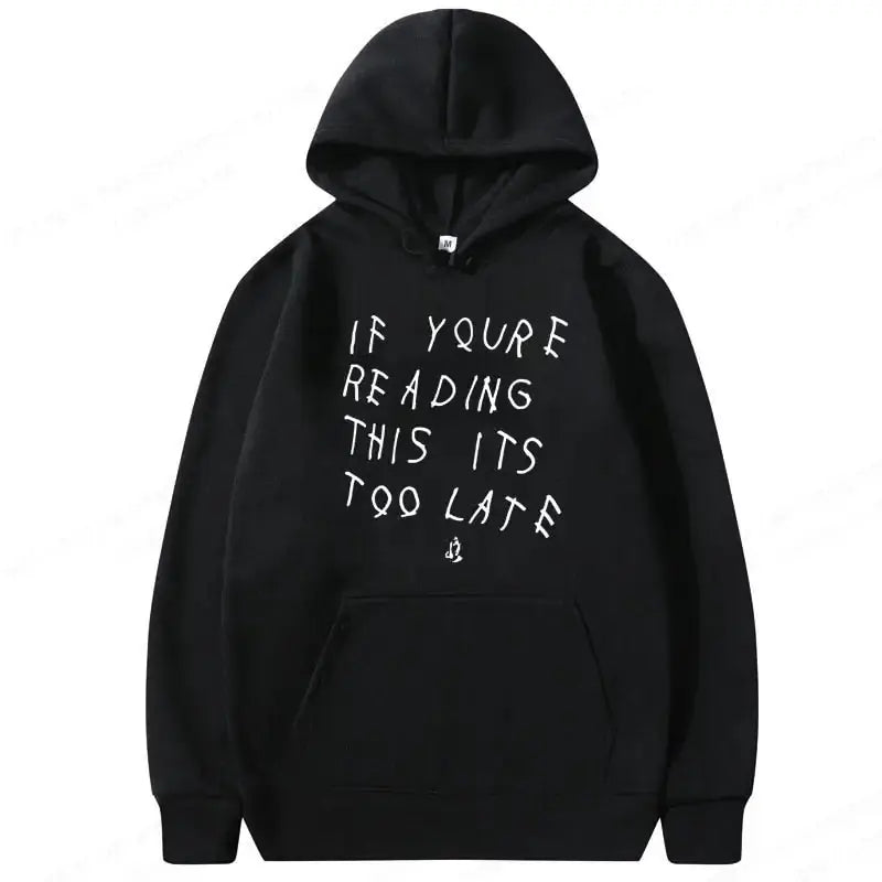 It's Too Late Hoodie GLR SHOPPING