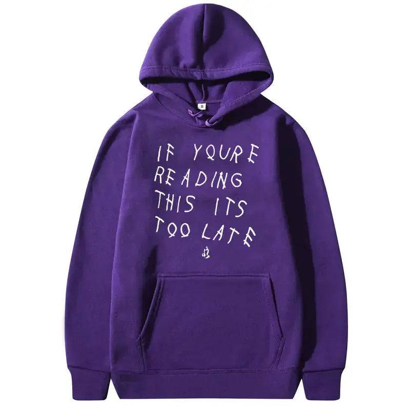 IT'S TOO LATE Hoodies - GLR SHOPPING