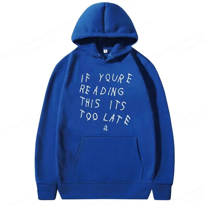 It's Too Late Hoodie GLR SHOPPING