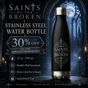 Saints of the Broken 17 oz Insulated Stainless Steel Water Bottle GLR SHOPPING