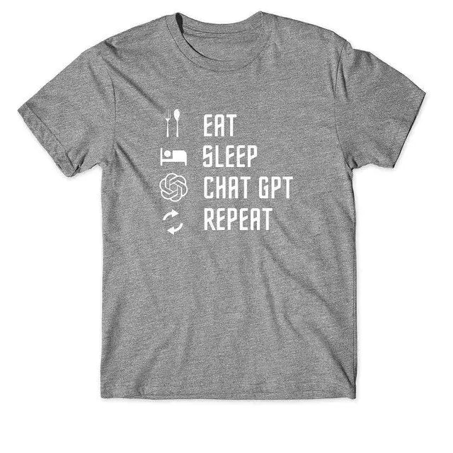 100% Cotton T Shirt Eat Sleep ChatGPT Repeat GLR SHOPPING